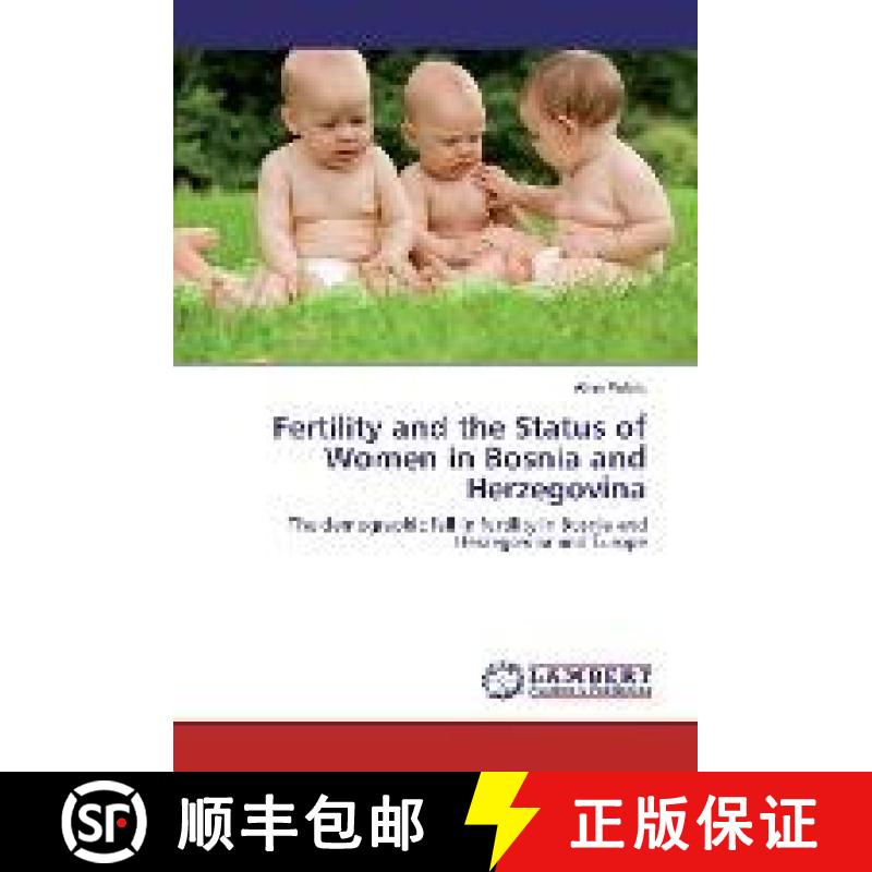 预订 Fertility and the Status of Women in Bosnia and Herzegovina [9783330037519]