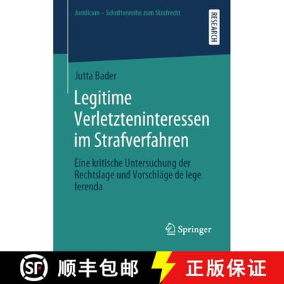 【3-4周达】Legitime Verletzteninteressen im Strafverfahren : Eine kritische Untersuchung der Rechtsla... [9783658280390]
