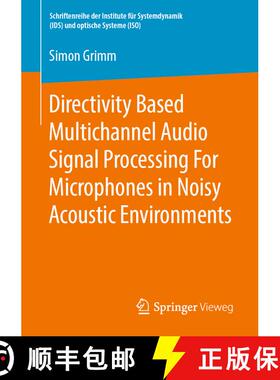 【3-4周达】Directivity Based Multichannel Audio Signal Processing For Microphones in Noisy Acoustic E... [9783658251512]