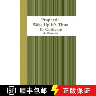【3-4周达】Prophetic                                Wake Up It's Time To Cultivate [9780615173245]