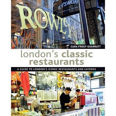 【4周达】London's Classic Restaurants: A Guide to London's Iconic Restaurants and Eateries [9781566568517]