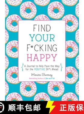 【3-4周达】Find Your F*cking Happy: A Journal to Help Pave the Way for Positive Sh*t Ahead [9781250214270]