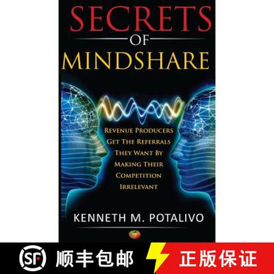 【3-4周达】Secrets of MindShare: Revenue Producers Get The Referrals They Want By Making Their Compet... [9780990949602]