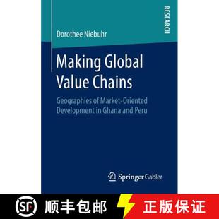 Chains Ghana Geographies Value Making and Peru Oriented Global Development 4周达 9783658132866 Market