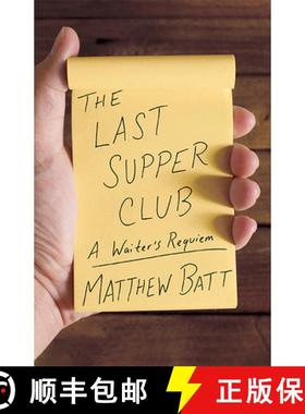 【3-4周达】The Last Supper Club: A Waiter's Requiem [9781517914851]