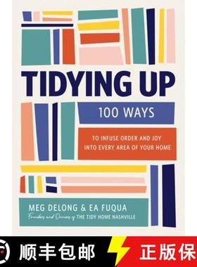 预订 Tidying Up: 100 Ways to Infuse Order and Joy Into Every Area of Your Home [9781400253227]