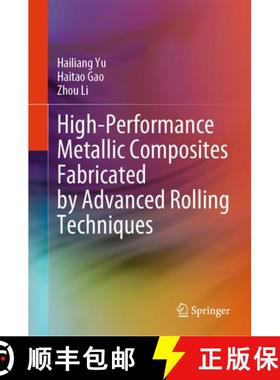 【3-4周达】High-Performance Metallic Composites Fabricated by Advanced Rolling Techniques [9789819743308]