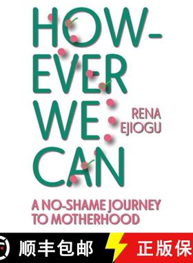 【3-4周达】However We Can: A No-Shame Journey to Motherhood [9781636498850]