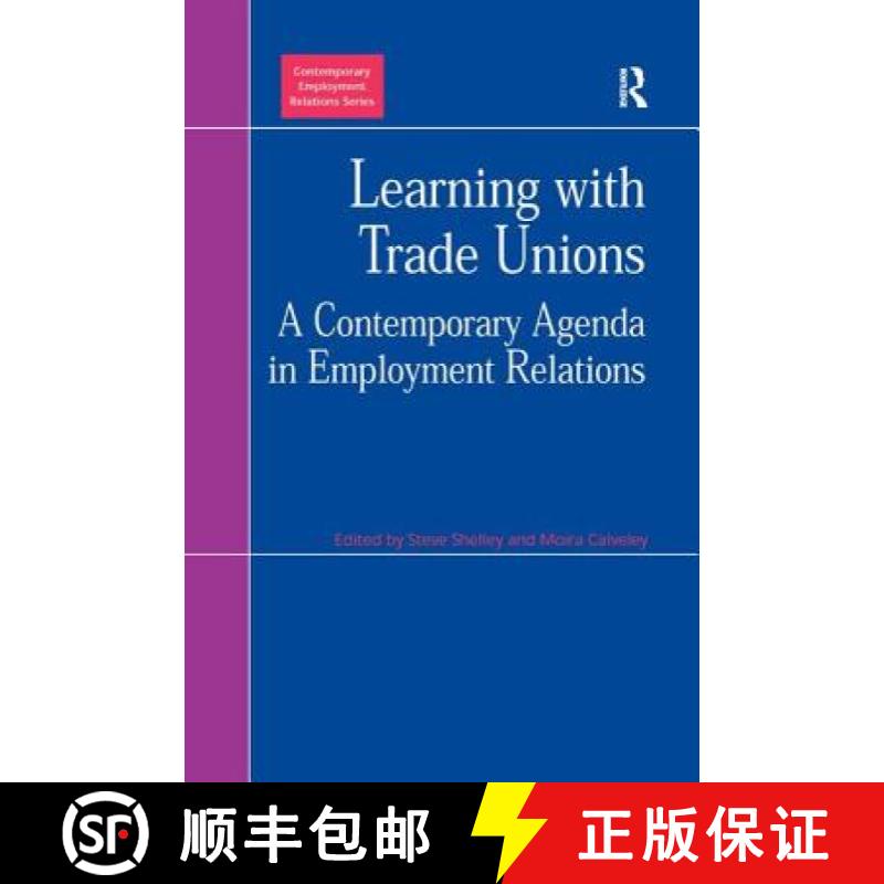 【3-4周达】Learning with Trade Unions: A Contemporary Agenda in Employment Relations [9780754649748]
