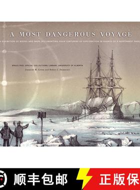 【3-4周达】A Most Dangerous Voyage: An Exhibit of Books and Maps Documenting Four Centuries of Explor... [9781551952031]