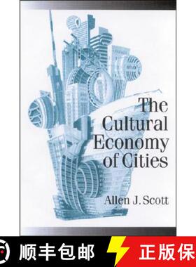 【3-4周达】精装 The Cultural Economy of Cities: Essays on the Geography of Image-Producing Industries [9780761954545]