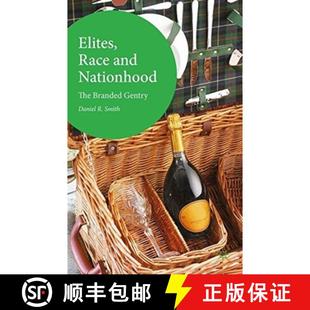Nationhood 9781349701940 4周达 Gentry Branded The and Race Elites
