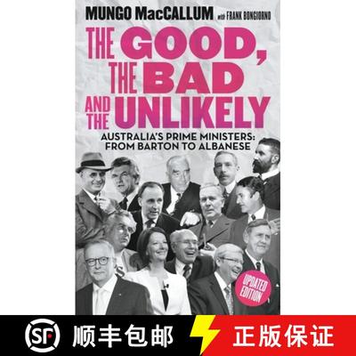 【3-4周达】The Good, the Bad and the Unlikely: Australia's Prime Ministers: From Barton to Albanese [9781760644789]