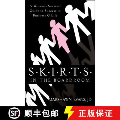 【3-4周达】精装 S.K.I.R.T.S. In The Boardroom: A Woman'S Survival Guide To Success In Business & Life... [9780470383339]