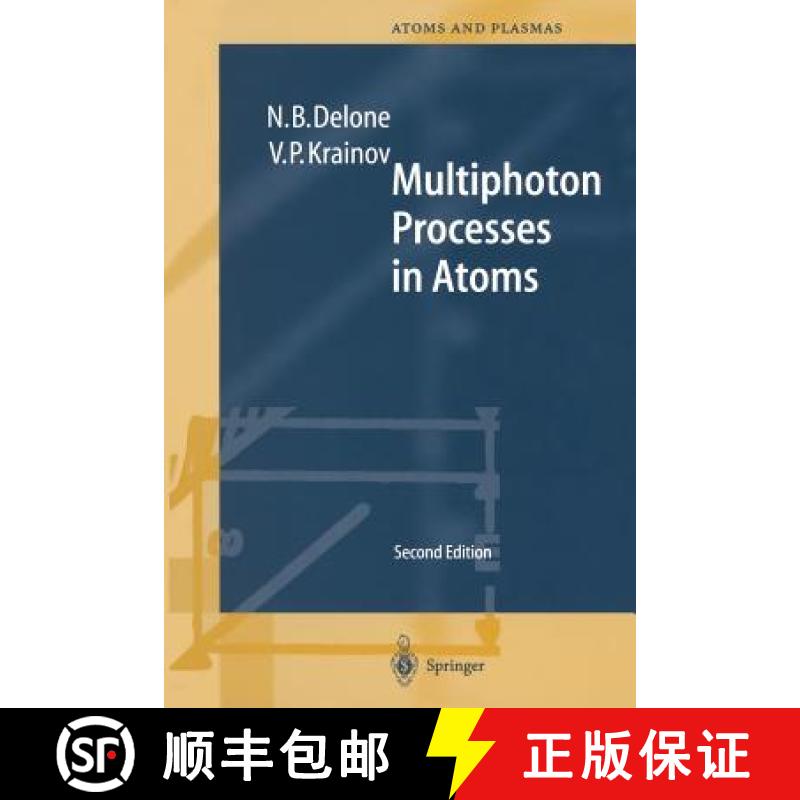 【3-4周达】Multiphoton Processes in Atoms : Second Enlarged and Updated Edition With 122 Figures and ... [9783642629693]
