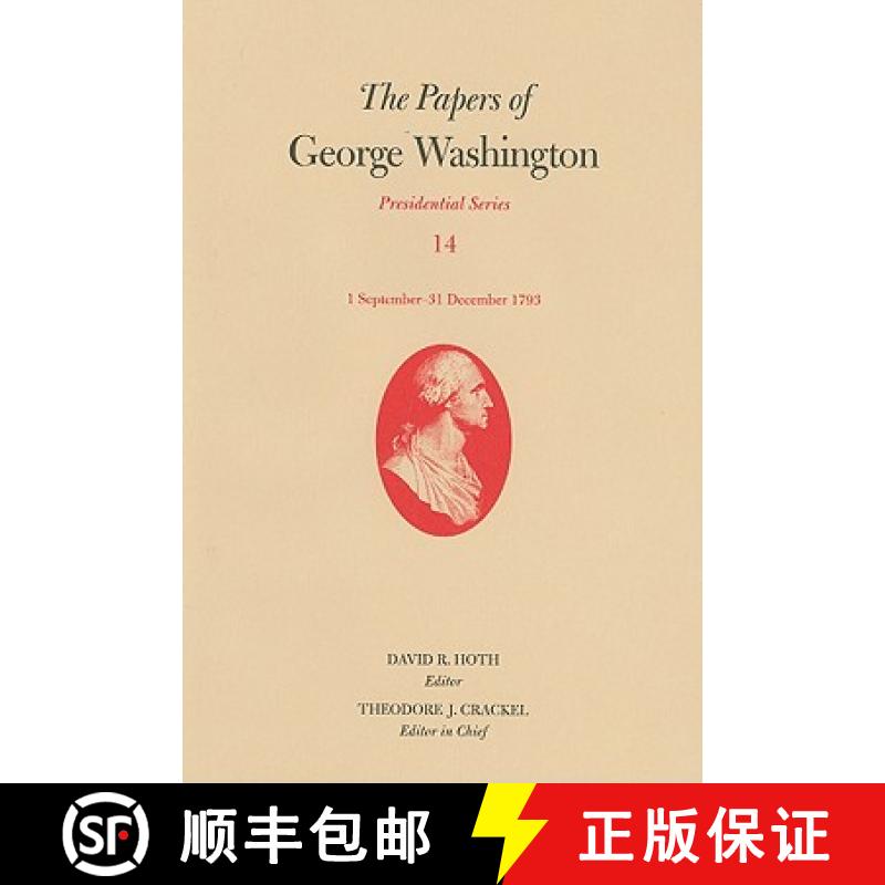 【3-4周达】Papers of George Washington v. 14; 1 September - 31 December 1793: Presidential Series - T... [9780813927596]