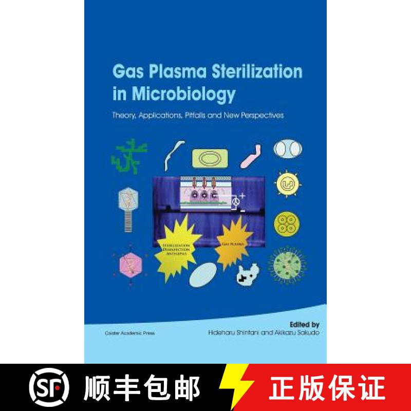 【2-3周达】Gas Plasma Sterilization in Microbiology: Theory, Applications, Pitfalls and New Perspectives [9781910190258]