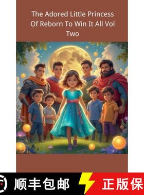 【3-4周达】The Adored Little Princess Of Reborn To Win It All Vol Two [9798230632245]