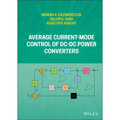 【4周达】Average Current-Mode Control of DC-DC Power Conver ters [9781119525653]