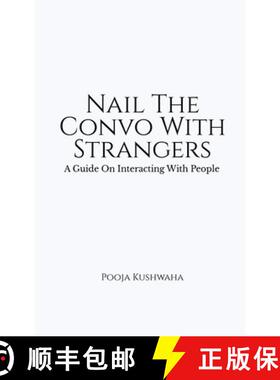 【3-4周达】Nail The Convo With Strangers : A Guide On Interacting With People [9781684871452]