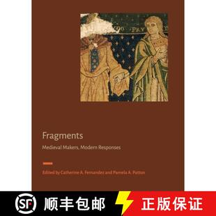【3-4周达】Fragments – Medieval Makers, Modern Responses [9780271100029]