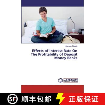 预订 Effects of Interest Rate On The Profitability of Deposit Money Banks [9786200095572]