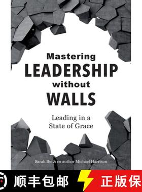 【3-4周达】Mastering Leadership without Walls: Leading in a State of Grace [9783384281203]