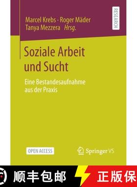 【3-4周达】Soziale Arbeit und Sucht : Eine Bestandesaufnahme aus der Praxis [9783658319939]