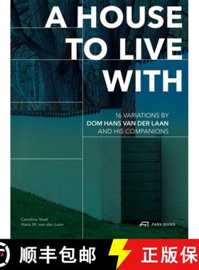 【3-4周达】A House to Live With : 16 Variations by Dom Hans van der Laan and His Companions [9783038603764]