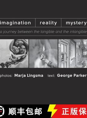 预订 Imagination-Reality-Mystery: a journey between the tangible and the intangible [9789081948142]