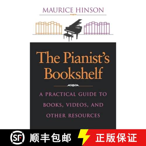【3-4周达】The Pianist S Bookshelf: A Practical Guide to Books, Videos, and Other Resources [9780253211453]