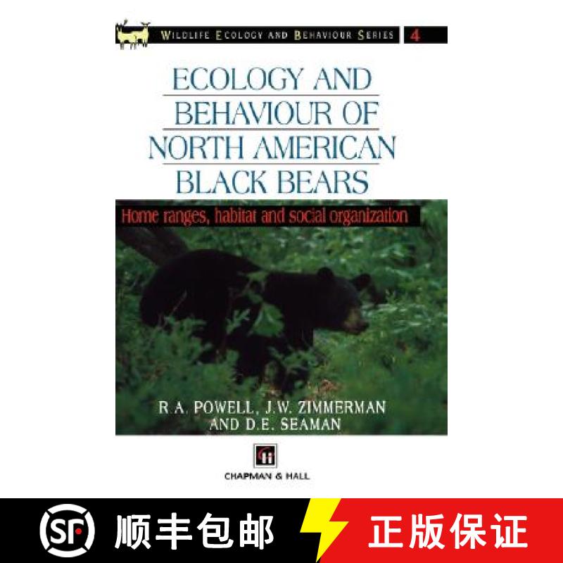 【3-4周达】Ecology and Behaviour of North American Black Bears: Home Ranges, Habitat and Social Organ... [9780412579905]