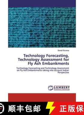 预订 Technology Forecasting, Technology Assessment for Fly Ash Embankments [9786139447473]
