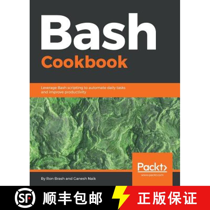预订 Bash Cookbook: Leverage Bash scripting to automate daily tasks and improve productivity [9781788629362]