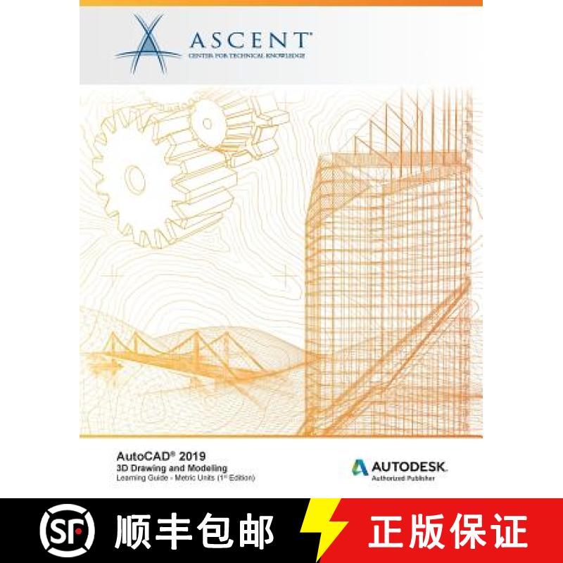 预订 AutoCAD 2019: 3D Drawing and Modeling (Metric Units): Autodesk Authorized Publisher [9781947456136]