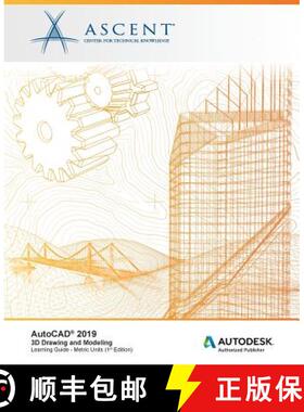 【3-4周达】AutoCAD 2019: 3D Drawing and Modeling (Metric Units): Autodesk Authorized Publisher [9781947456136]