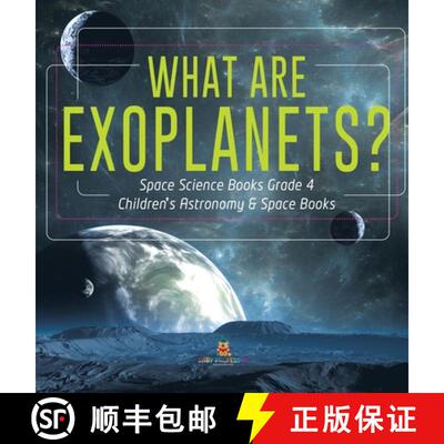 【3-4周达】精装 What Are Exoplanets? | Space Science Books Grade 4 | Children's Astronomy & Space Books [9781541975552]