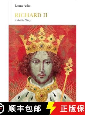 Richard II: A Brittle Glory (Penguin Monarchs) [9780141979892]