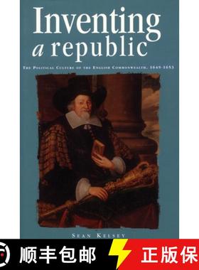 【3-4周达】Inventing a Republic: The Political Culture of the English Commonwealth, 1649-1653 [9780804731157]