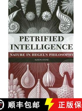 【3-4周达】Petrified Intelligence: Nature in Hegel's Philosophy [9780791462935]