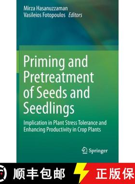 【3-4周达】Priming and Pretreatment of Seeds and Seedlings : Implication in Plant Stress Tolerance an... [9789811386244]