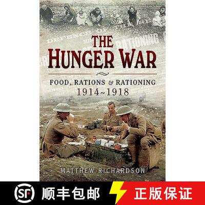 【3-4周达】Hunger War: Food, Rations and Rationing 1914-1918: Food, Rations and Rationing 1914-1918 [9781473827493]