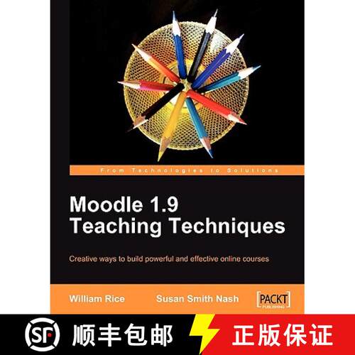 预订 Moodle 1.9 Teaching Techniques: Creative Ways to Build Powerful and Effective Online Courses [9781849510066]
