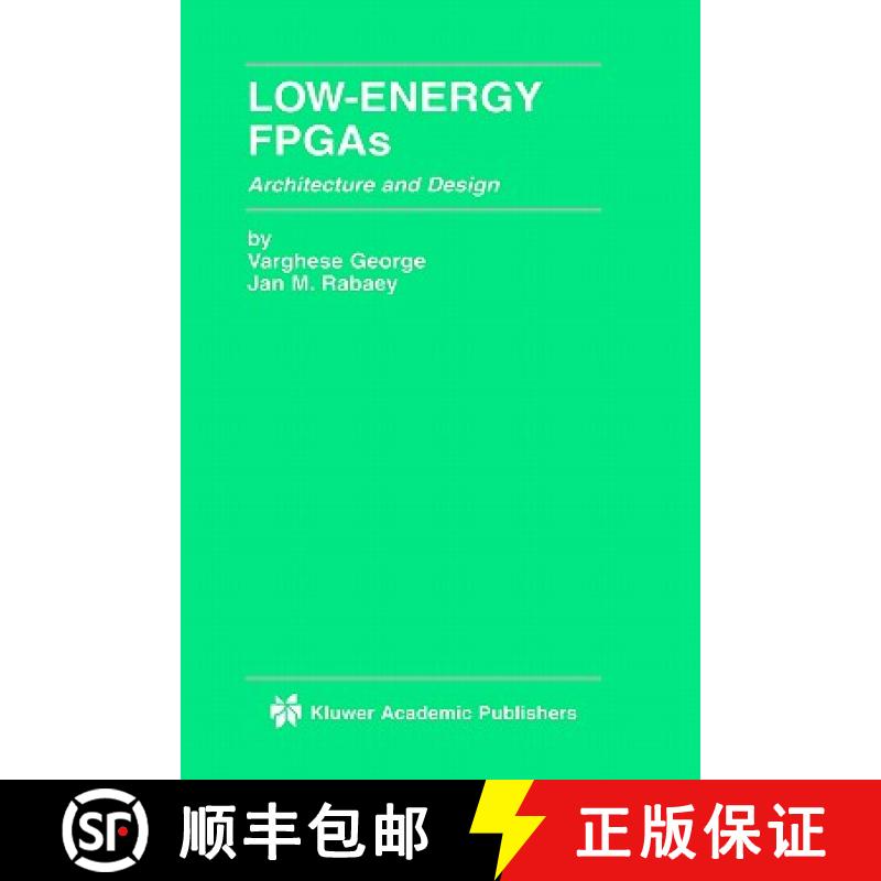 【3-4周达】Low-Energy FPGAs -- Architecture and Design [9780792374282]