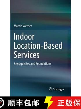 【3-4周达】Indoor Location-Based Services : Prerequisites and Foundations [9783319106984]
