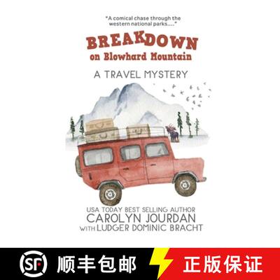 【3-4周达】Breakdown on Blowhard Mountain: A Travel Mystery: A Comical Chase Through the Western Nati... [9781946299116]