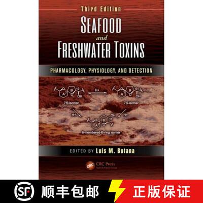【3-4周达】精装 Seafood and Freshwater Toxins: Pharmacology, Physiology, and Detection, Third Edition [9781466505148]