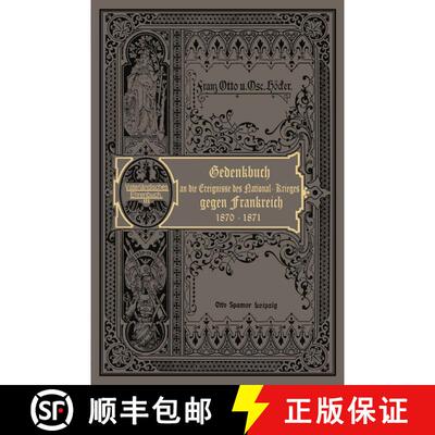 【3-4周达】Der Nationalkrieg gegen Frankreich in den Jahren 1870 und 1871: Ehrentage aus Deutschlands... [9783662243053]