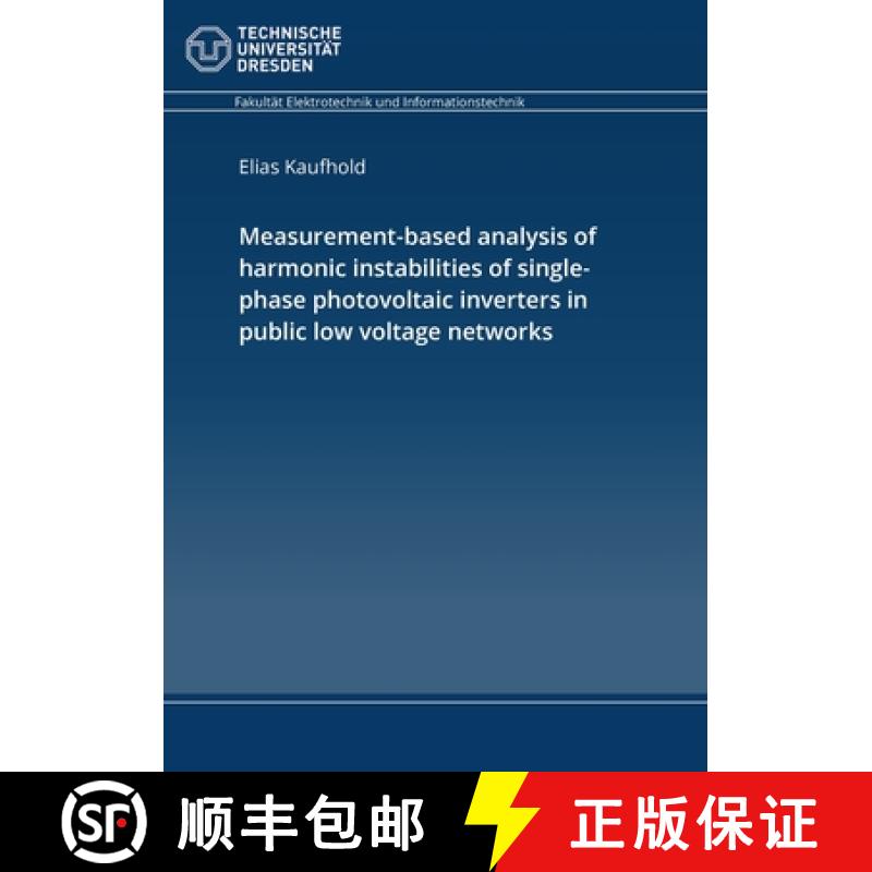 预订 Measurement-based analysis of harmonic instabilities of single-phase photovoltaic inverters in p... [9783769399301]