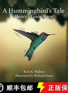【3-4周达】A Hummingbird's Tale: Henry's Great Race [9781945432194]